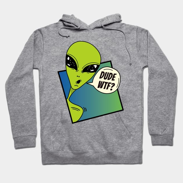 Dude wtf Hoodie by Sourdigitals